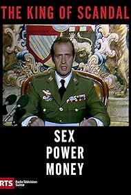 Sex, Power and Money: The King of Scandal .